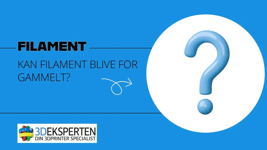 Kan filament blive for gammelt?