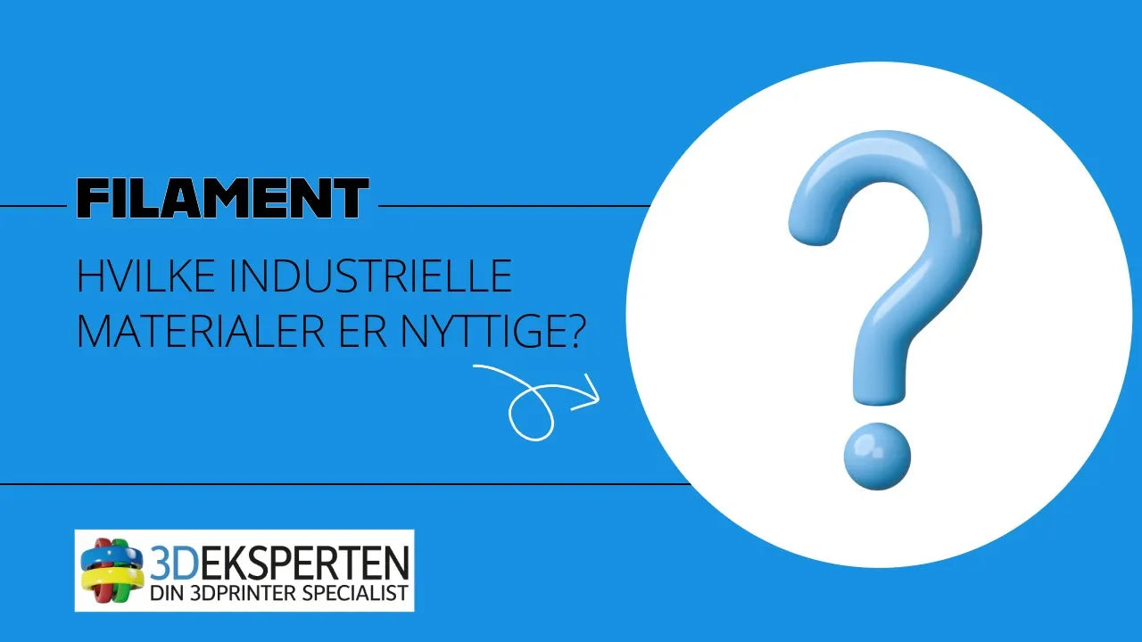 Industrielle materialer – en guide til filamentvalg i erhverv