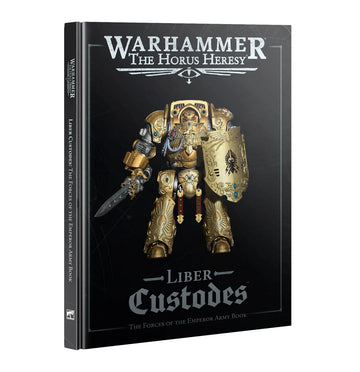 The Horus Heresy: Liber Custodes: The Forces of the Emperor Army Book (Eng)