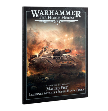 The Horus Heresy: Journal Tactica - Mailed Fist - Legiones Astartes Super-Heavy Tanks (Eng)